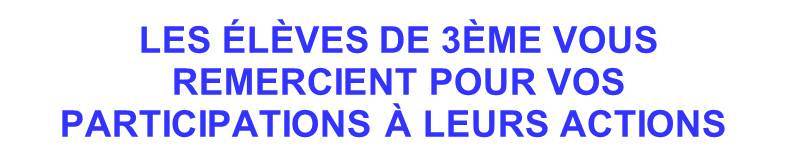 Les élèves de 3ème vous remercient !!!